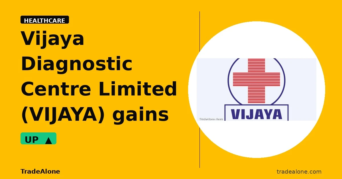 Vijaya Diagnostic Centre Limited VIJAYA gains 5% intraday