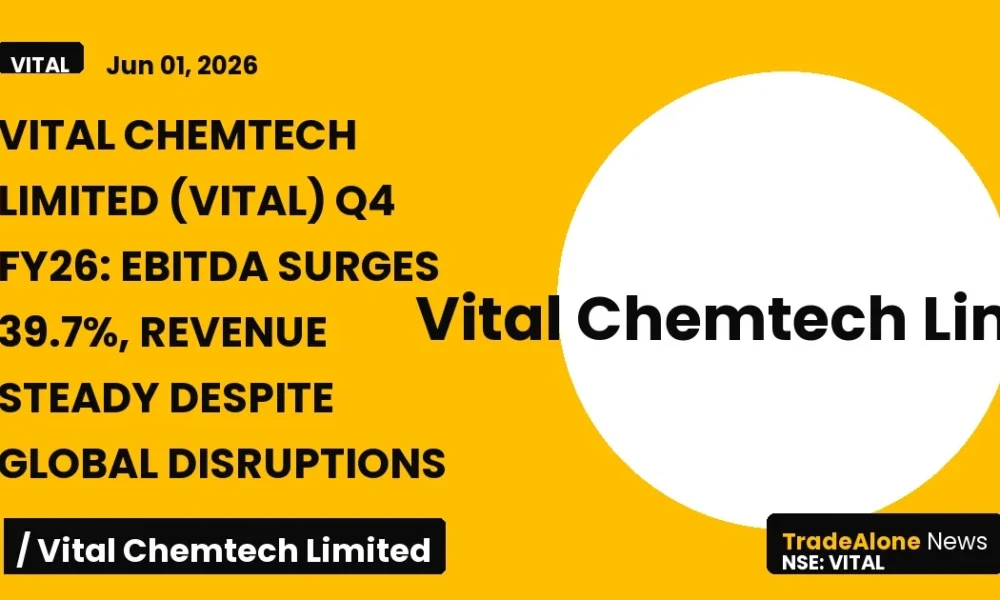 Vital Chemtech Limited VITAL Q4 FY26 Results