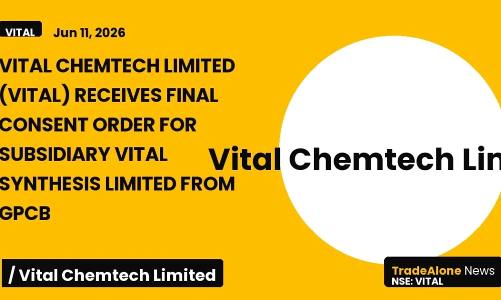 Vital Chemtech Limited VITAL Consent Order June 2026