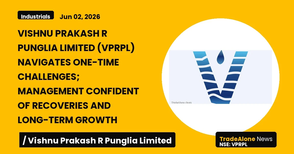 Vishnu Prakash R Punglia Limited VPRPL Q1 FY27