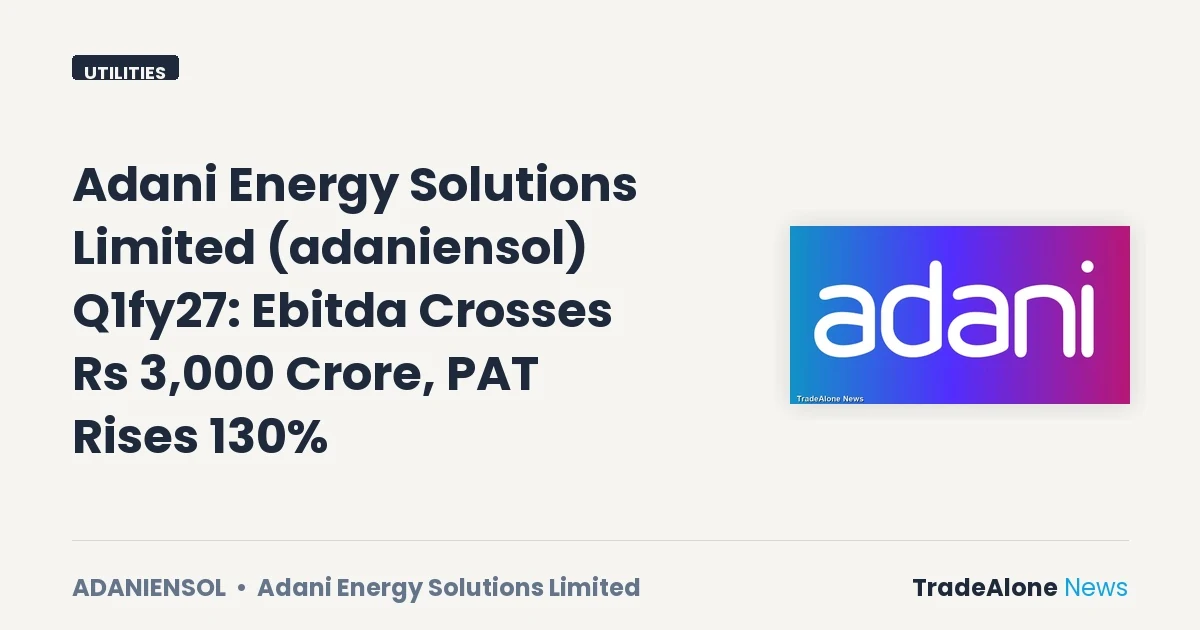 Adani Energy Solutions Limited Adaniensol Q1fy27 Results