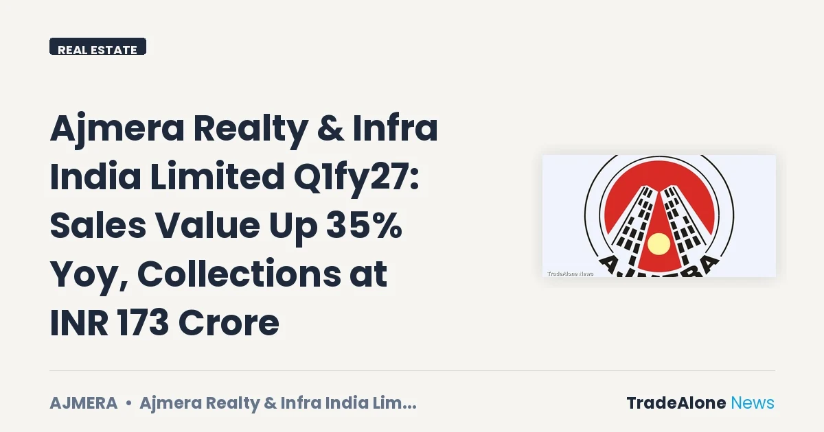 Ajmera Realty & Infra India Limited Q1fy27 Sales