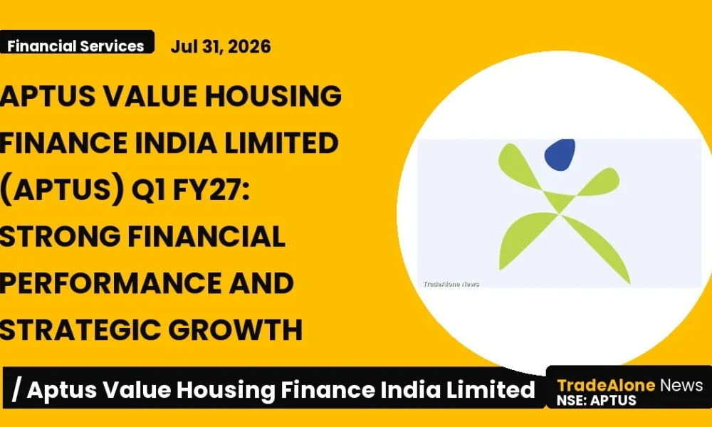 Aptus Value Housing Finance India Limited APTUS Q1 FY27 Results