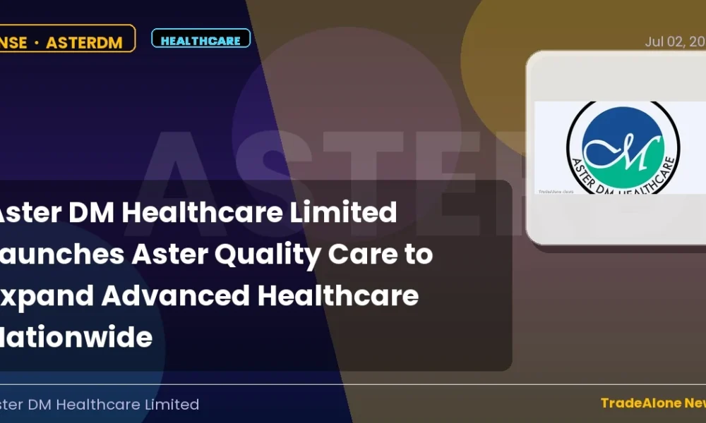 Aster DM Healthcare Limited Asterdm July 2026 Launch