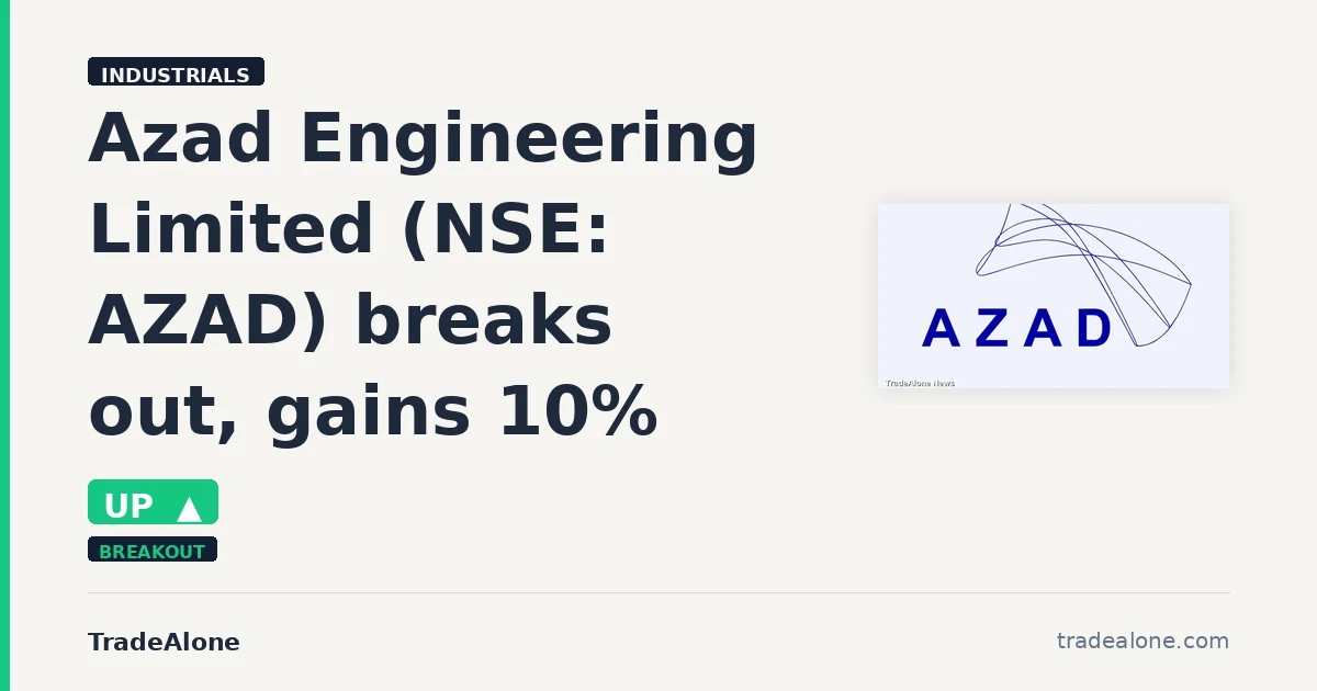 Azad Engineering Limited AZAD breaks out