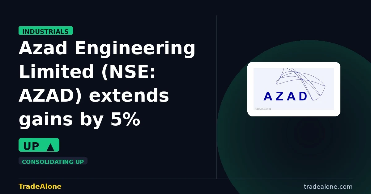 Azad Engineering Limited AZAD extends gains