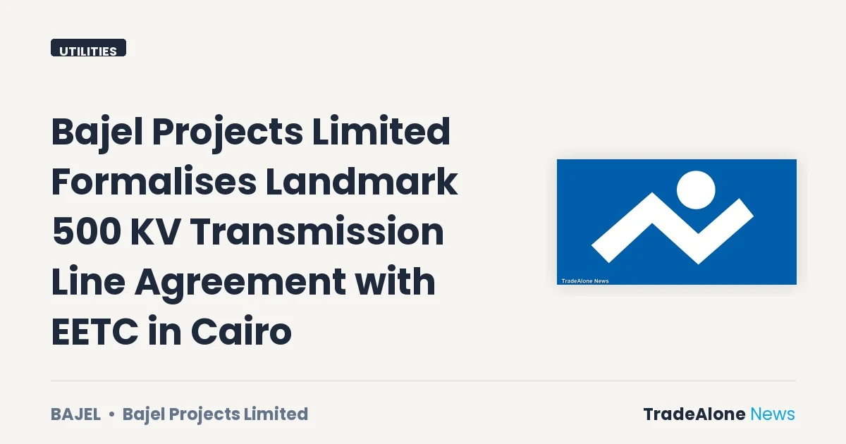Bajel Projects Limited BAJEL 500 Kv Transmission Line Agreement
