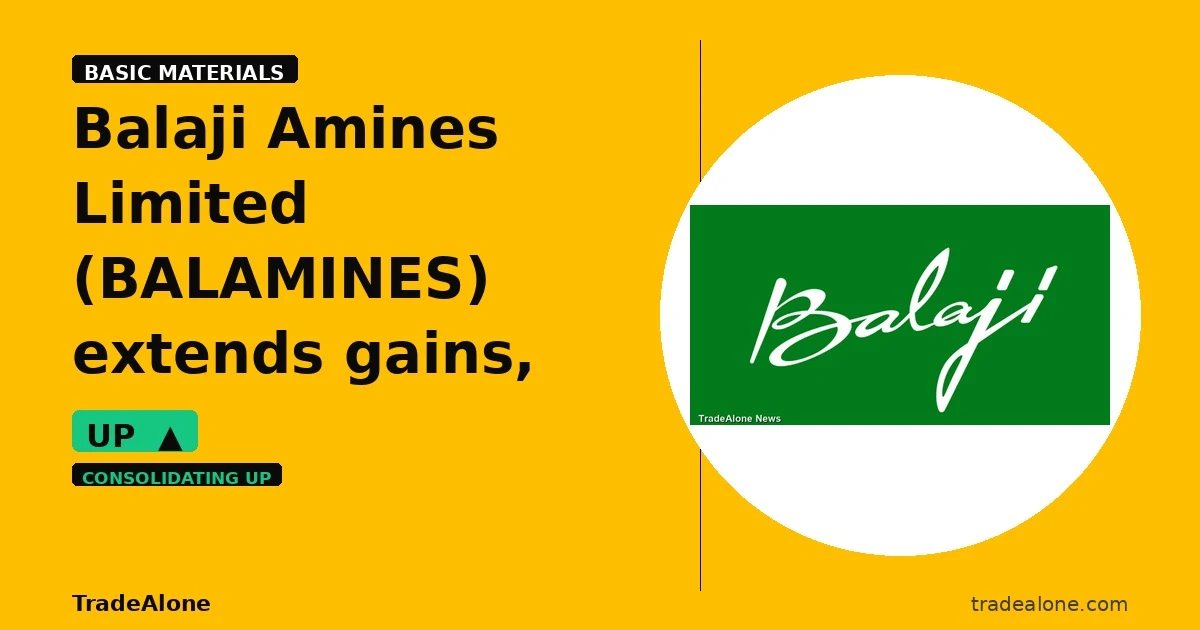 Balaji Amines Limited BALAMINES extends gains