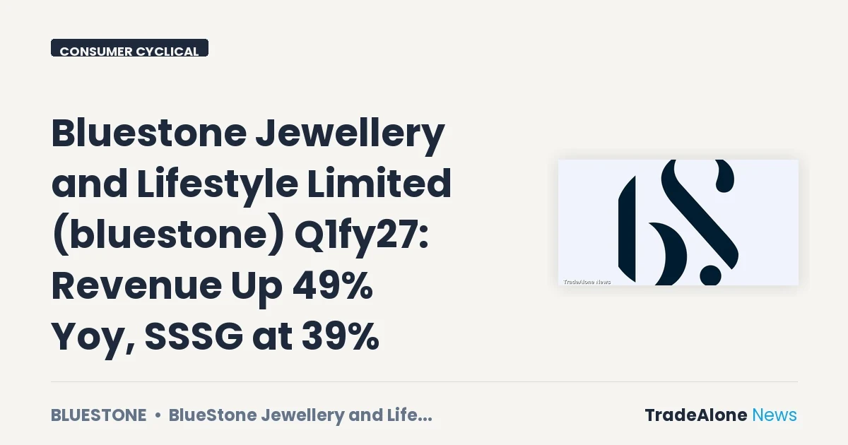 Bluestone Jewellery and Lifestyle Limited Bluestone Q1fy27