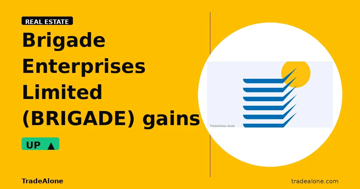 Brigade Enterprises Limited BRIGADE gains 5% intraday