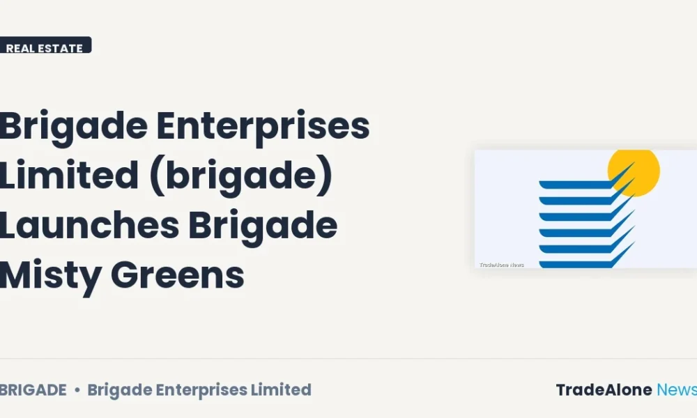 Brigade Enterprises Limited Brigade July 2026 Launch