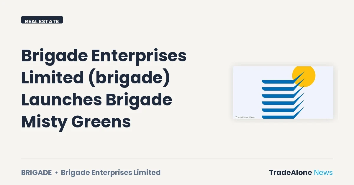 Brigade Enterprises Limited Brigade July 2026 Launch