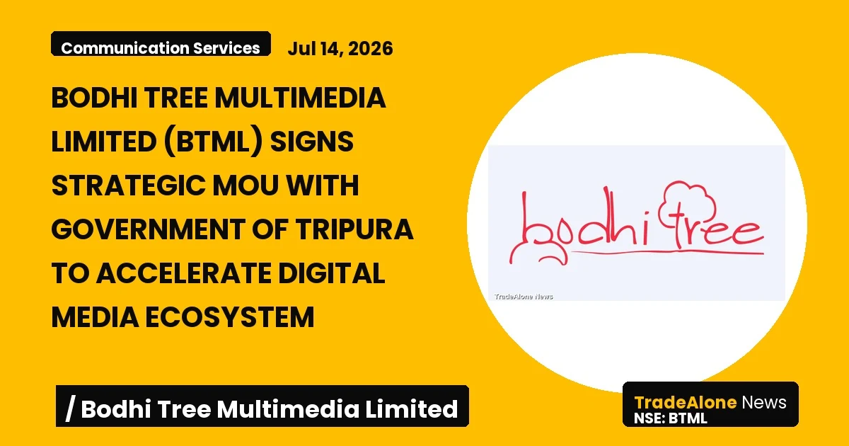 Bodhi Tree Multimedia Limited BTML Strategic Partnership Tripura Digital Media Ecosystem