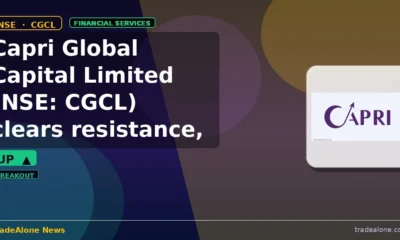 Capri Global Capital Limited CGCL clears resistance