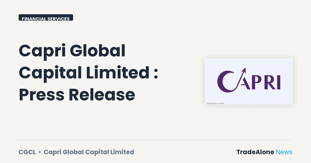 Capri Global Capital Limited NSE Announcement