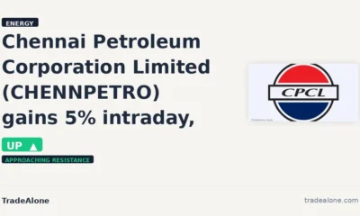 Chennai Petroleum Corporation Limited CHENNPETRO gains 5% intraday