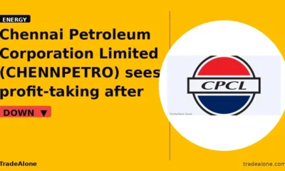 Chennai Petroleum Corporation Limited CHENNPETRO retraces post-breakout gains
