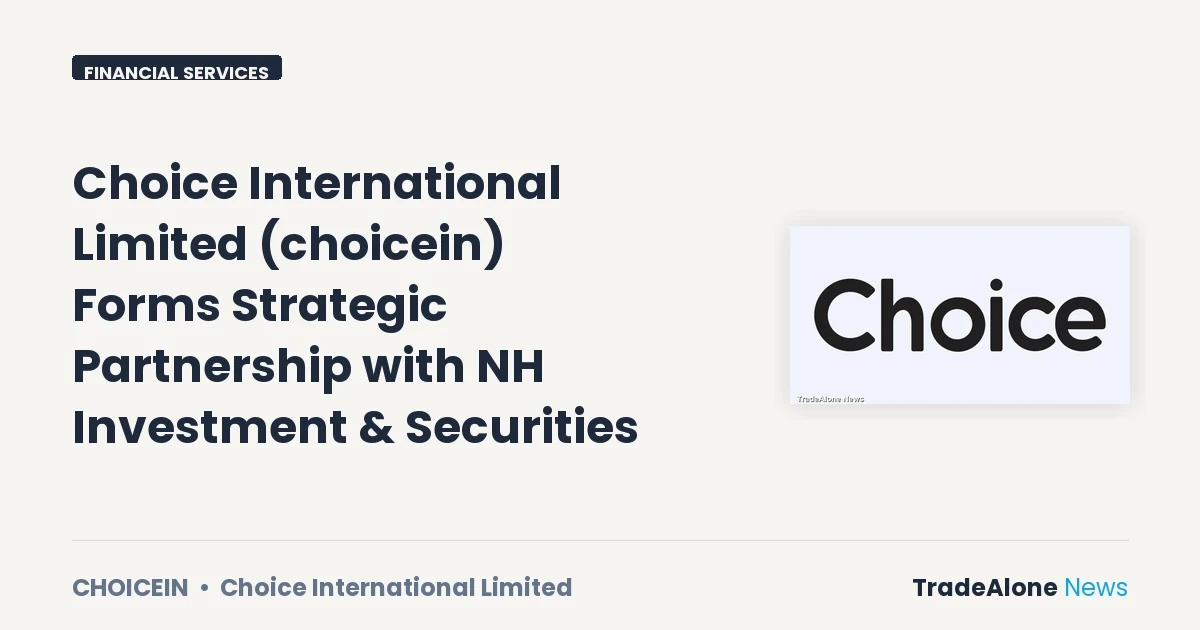 Choice International Limited Choicein Strategic Partnership