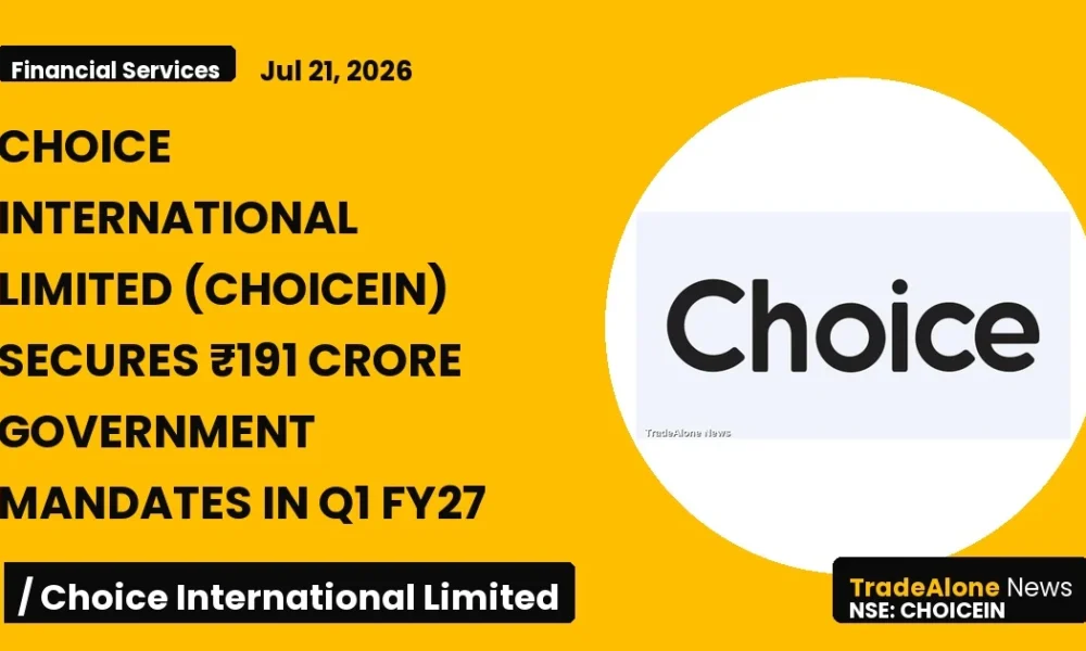 Choice International Limited Choicein Q1 FY27 Government Mandates