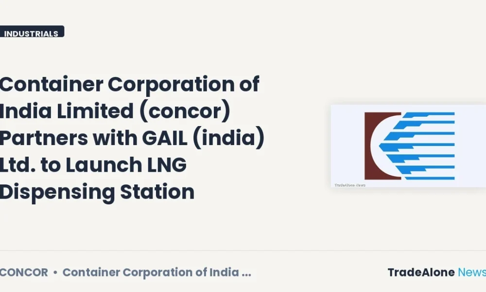 Container Corporation of India Limited (concor) LNG Agreement July 2026