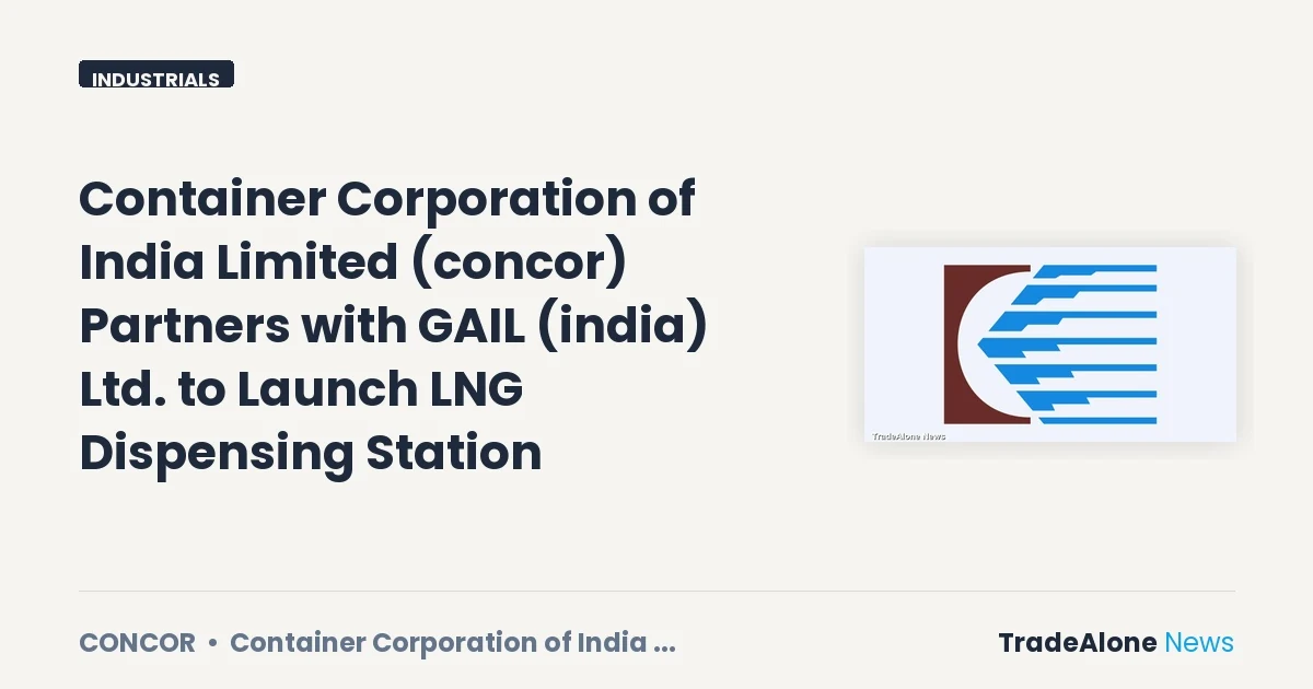 Container Corporation of India Limited (concor) LNG Agreement July 2026
