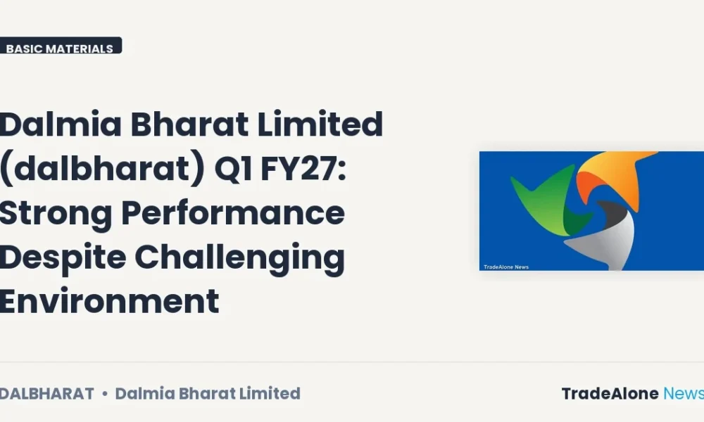 Dalmia Bharat Limited Dalbharat Q1 FY27 Strong Performance