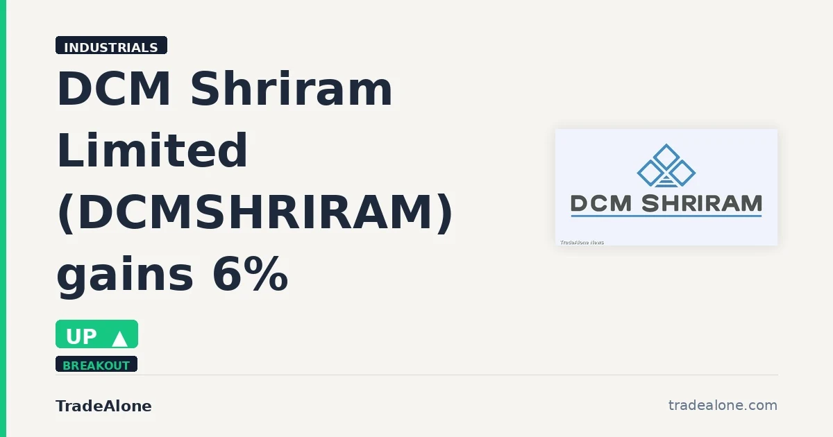 DCM Shriram Limited DCMSHRIRAM gains 6% intraday