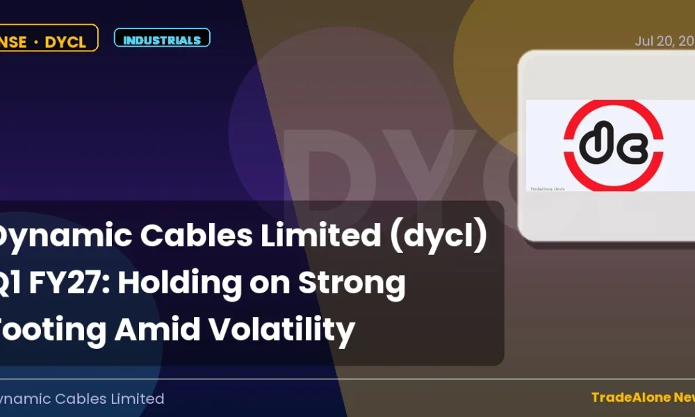 Dynamic Cables Limited DYCL Q1 FY27 Results