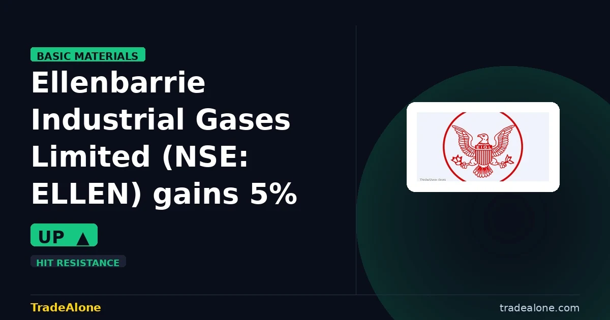 Ellenbarrie Industrial Gases Limited ELLEN gains 5% tests resistance