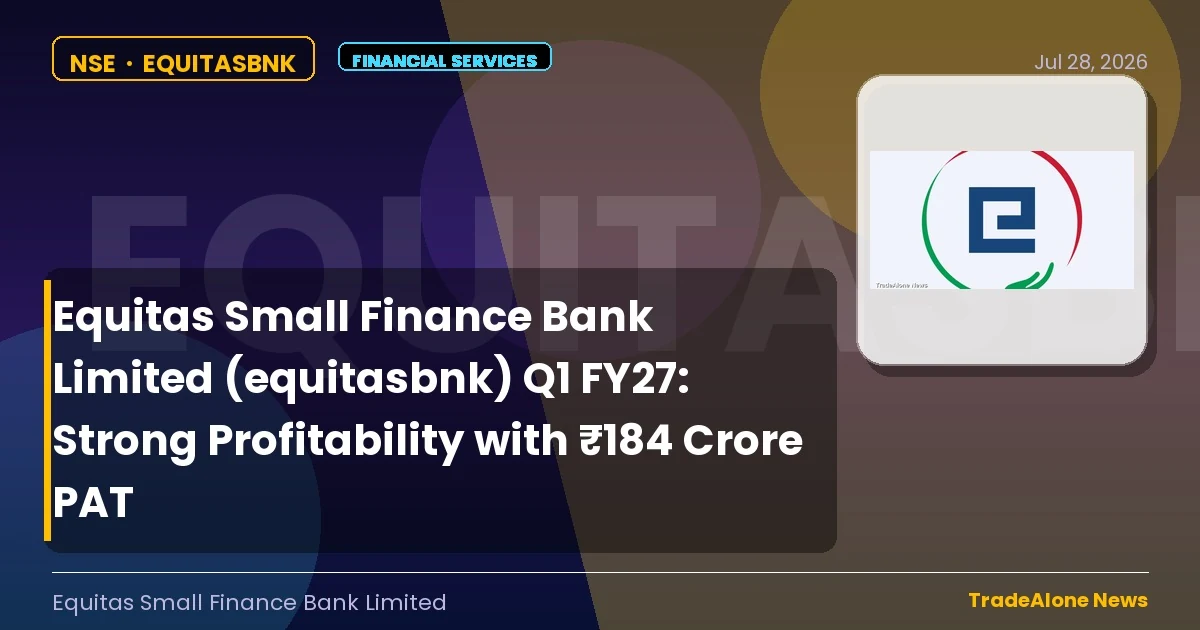 Equitas Small Finance Bank Limited Equitasbnk Q1 FY27 Results