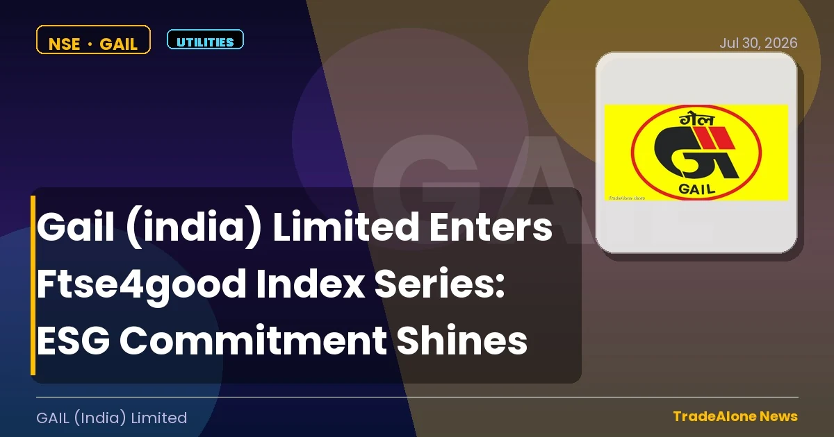 Gail (india) Limited NSE GAIL July 2026 ESG