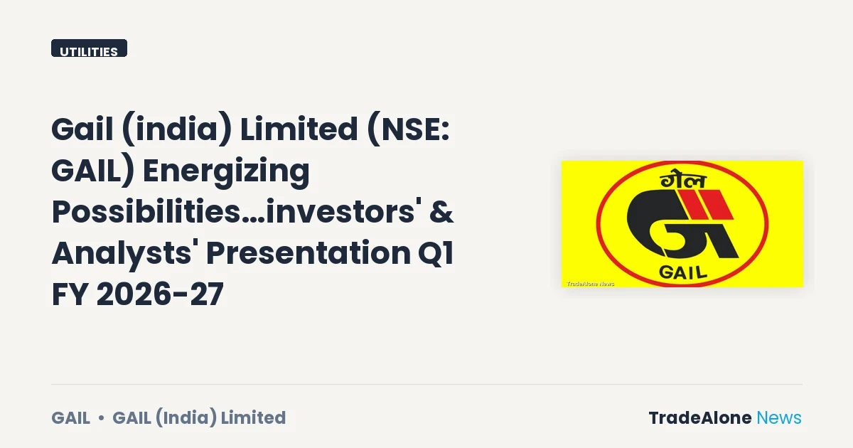 Gail (india) Limited Q1 FY 2026-27 Presentation