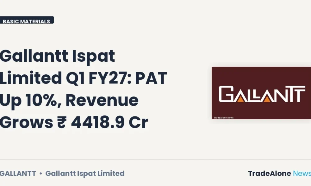 Gallantt Ispat Limited Gallantt Q1 FY27 Results