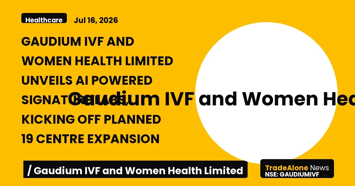 Gaudium IVF and Women Health Limited Q4 FY26 AI Labs Expansion