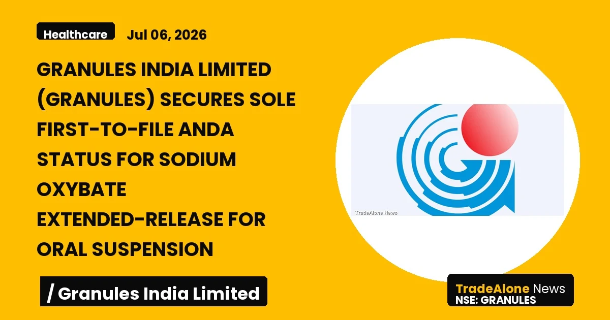 Granules India Limited Granules Sole First-to-file ANDA Status