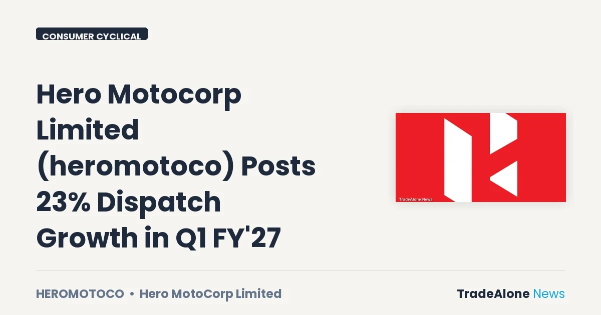 Hero Motocorp Limited Heromotoco Q1 FY27 Dispatch Growth