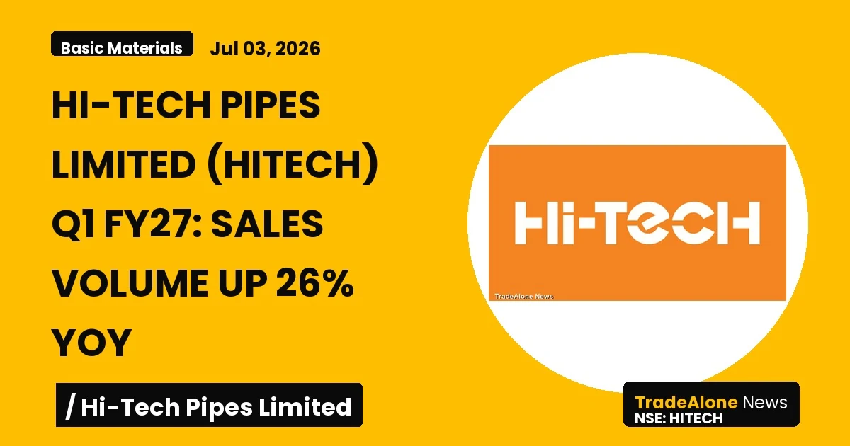 Hi-tech Pipes Limited Hitech Q1 FY27 Results