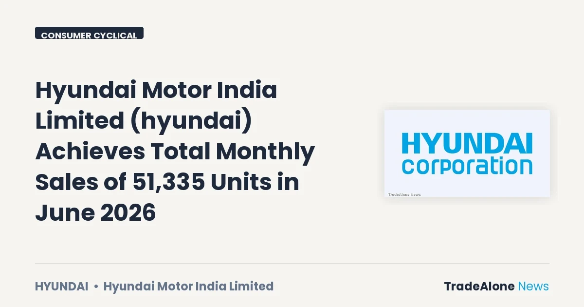 Hyundai Motor India Limited Hyundai June 2026 Sales