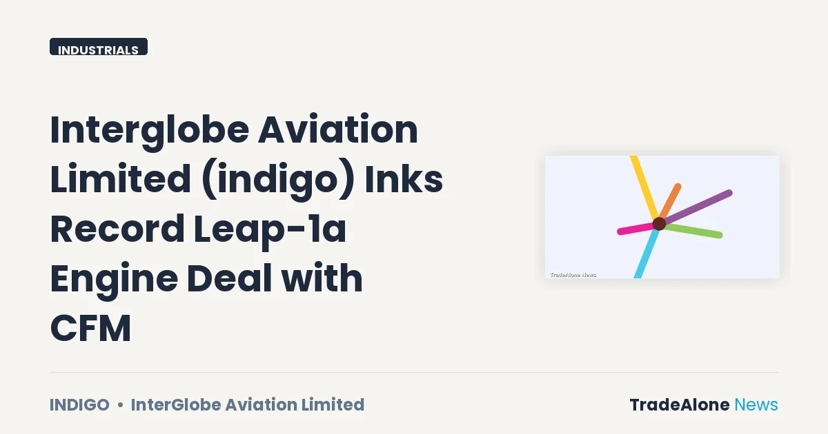 Interglobe Aviation Limited Indigo Q2 FY27 Record Leap-1a Engines