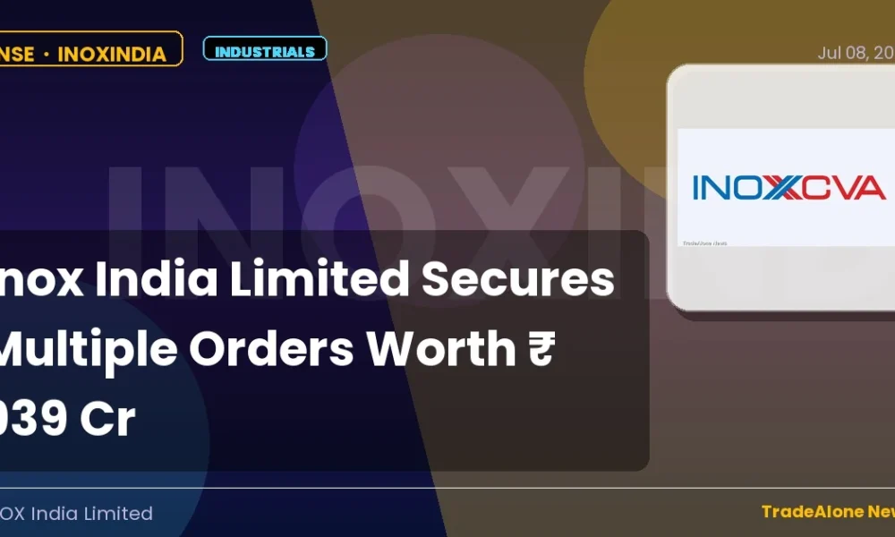 Inox India Limited NSE Inoxindia Orders ₹939 Cr