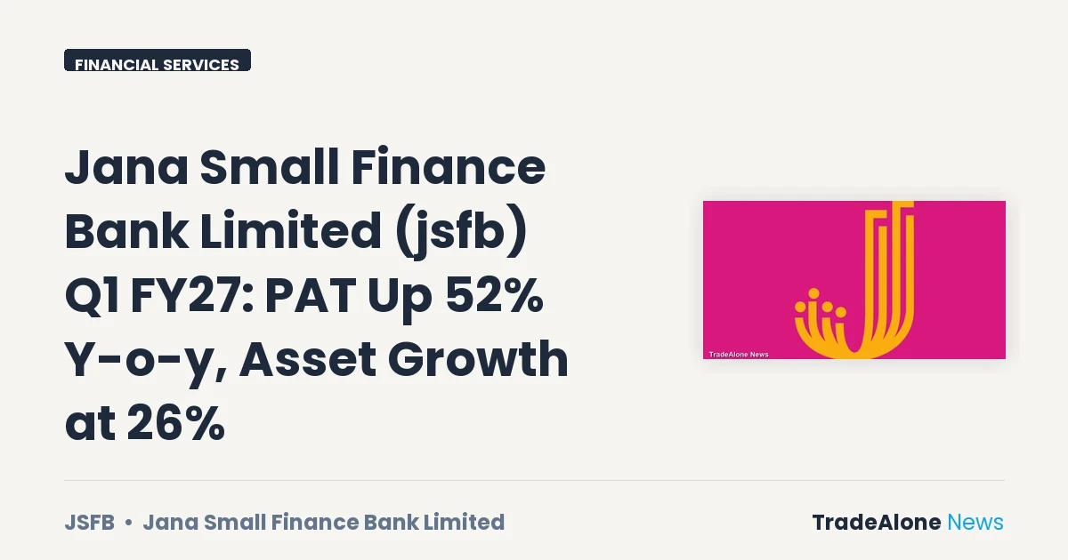 Jana Small Finance Bank Limited JSFB Q1 FY27 Results