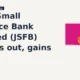 Jana Small Finance Bank Limited JSFB breaks out