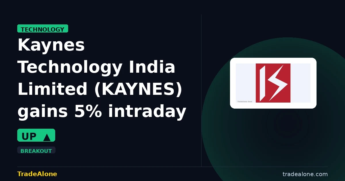 Kaynes Technology India Limited KAYNES gains 5% intraday
