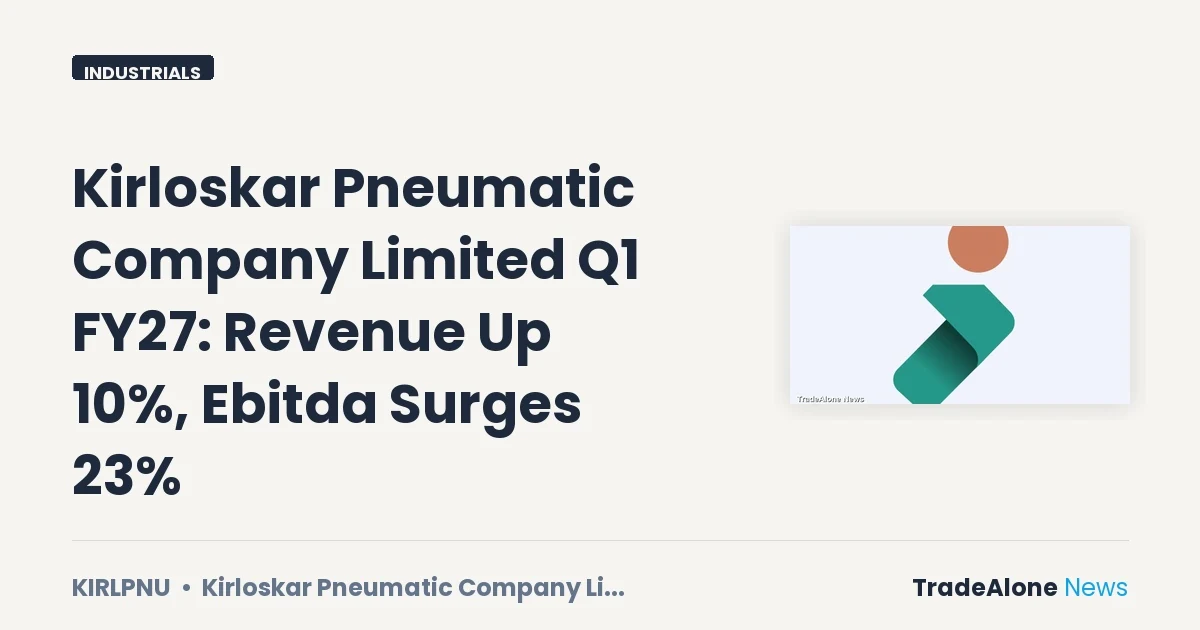 Kirloskar Pneumatic Kirlpnu Q1 FY27 Results