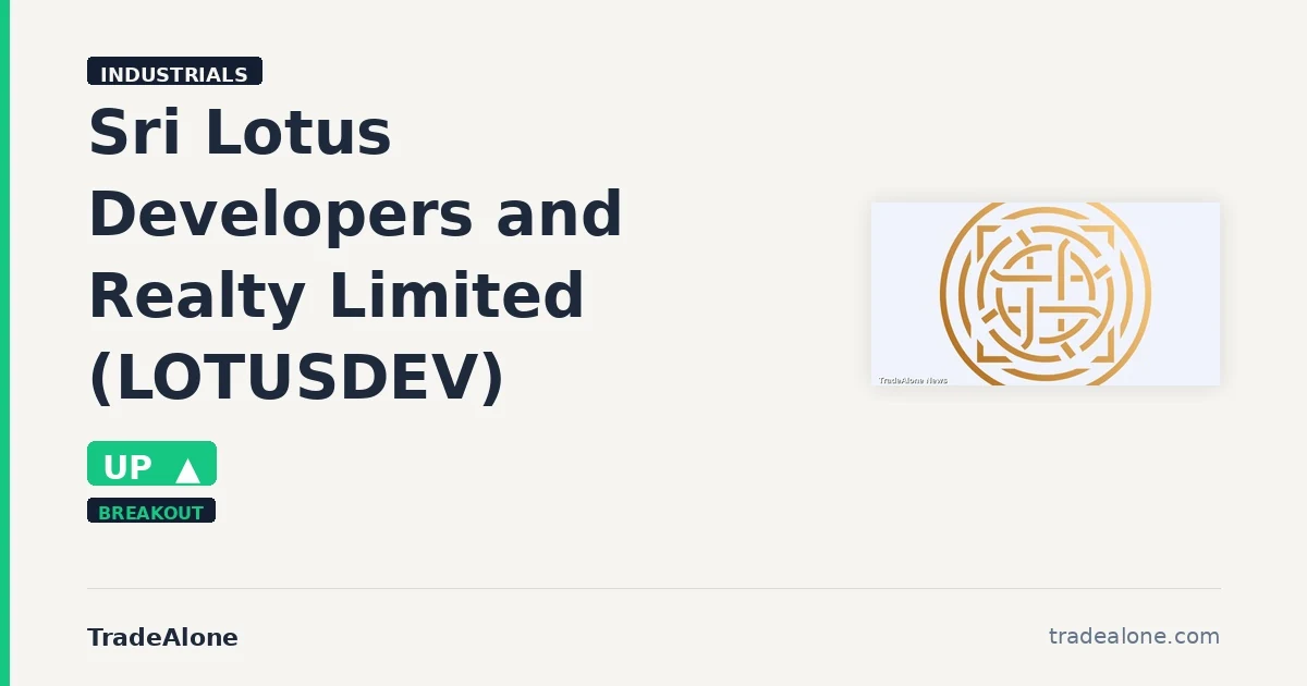 Sri Lotus Developers and Realty Limited LOTUSDEV breakout