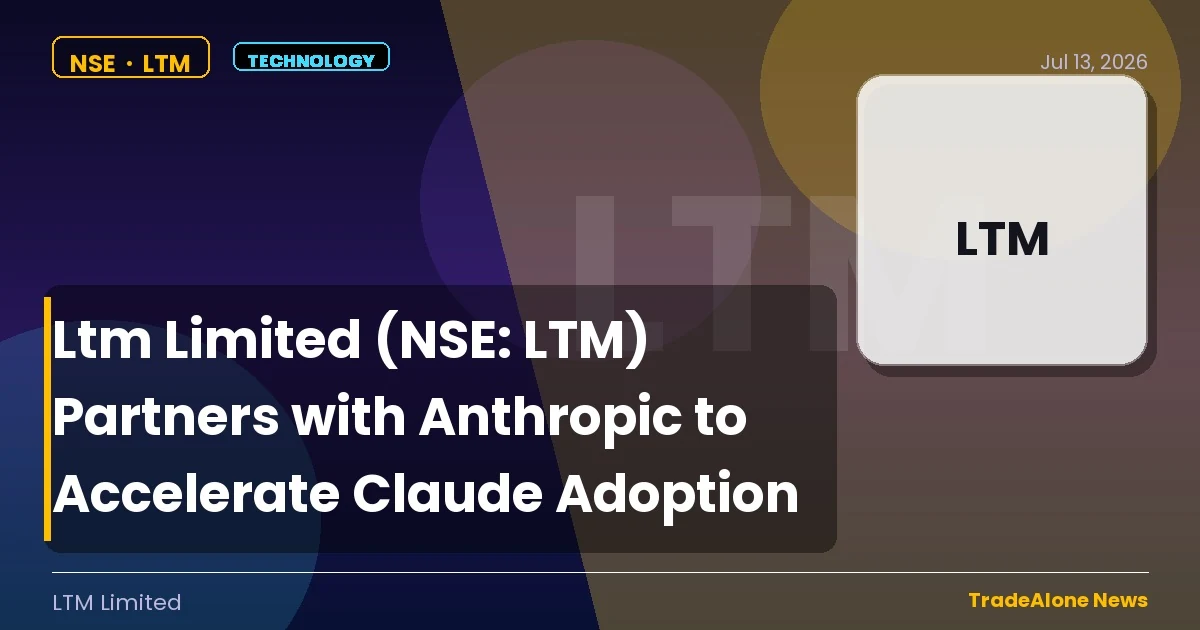 Ltm Limited NSE LTM Partnership with Anthropic