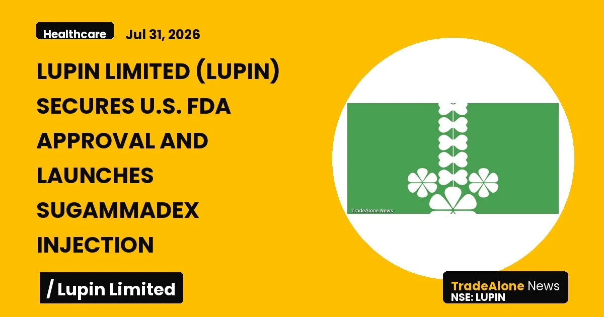 Lupin Limited NSE LUPIN FDA Approval Sugammadex Injection
