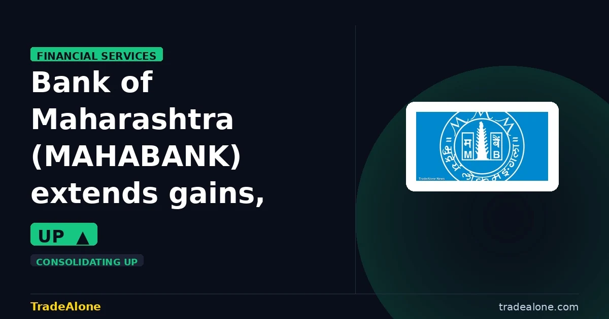 Bank of Maharashtra MAHABANK extends gains