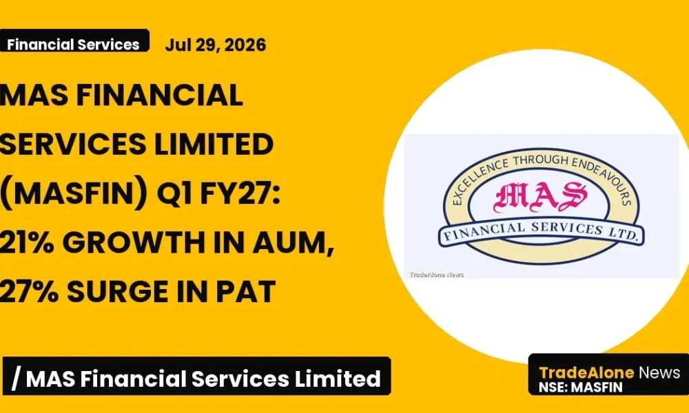 Mas Financial Services Limited Q1 FY27 Results: AUM Up 21%, PAT Surges 27%