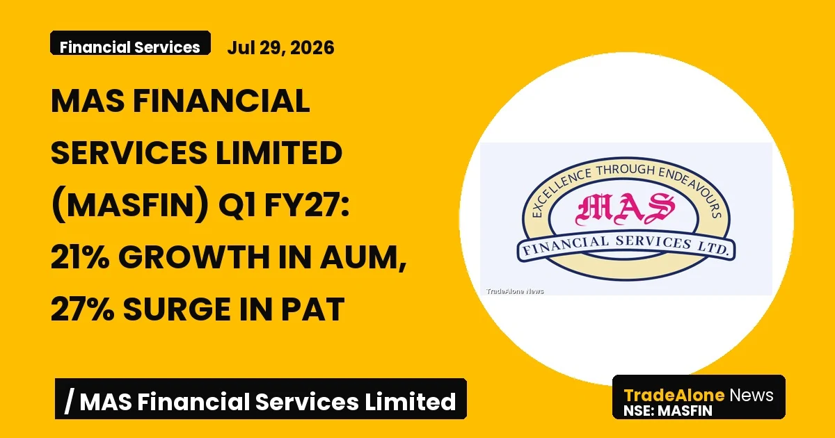 Mas Financial Services Limited Q1 FY27 Results: AUM Up 21%, PAT Surges 27%
